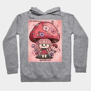 Chibi Pink Mushroom Toadstool - spread love like mushrooms spread spores Hoodie